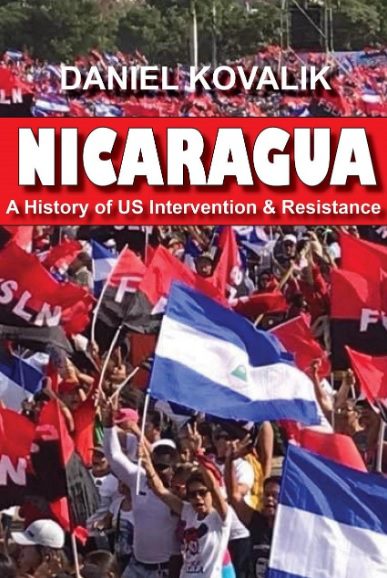 Book cover of Nicaragua, A History of US Intervention & Resistance by Dan Kovalik